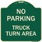 Signmission No Parking No Parking Truck Turn Area Heavy-Gauge Aluminum Sign, 18" x 18", G-1818-23668 A-DES-G-1818-23668 - alternate 1
